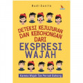 Deteksi Kejujuran dan Kebohongan dari Ekspresi Wajah
